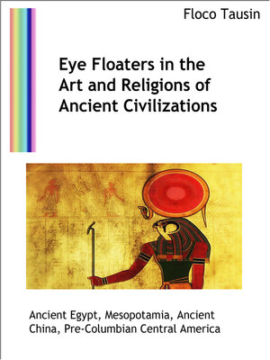 cover image of Eye Floaters in the Art and Religions of Ancient Civilizations